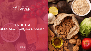 Descalcificação Óssea e Osteoporose